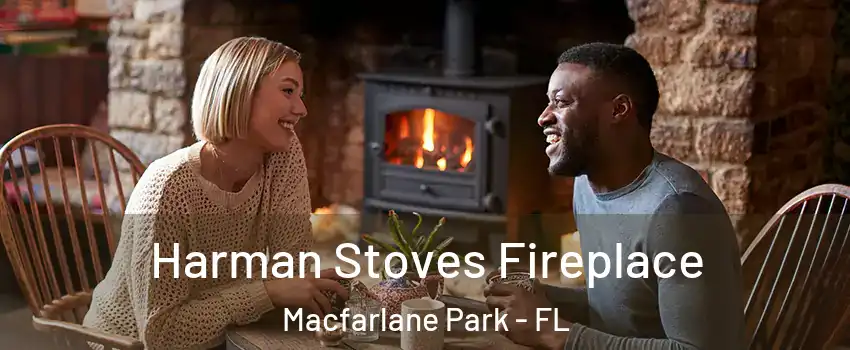 Harman Stoves Fireplace Macfarlane Park - FL