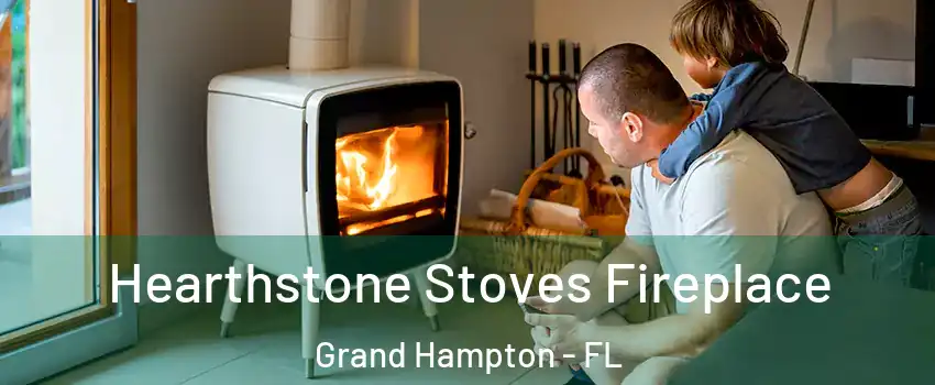 Hearthstone Stoves Fireplace Grand Hampton - FL