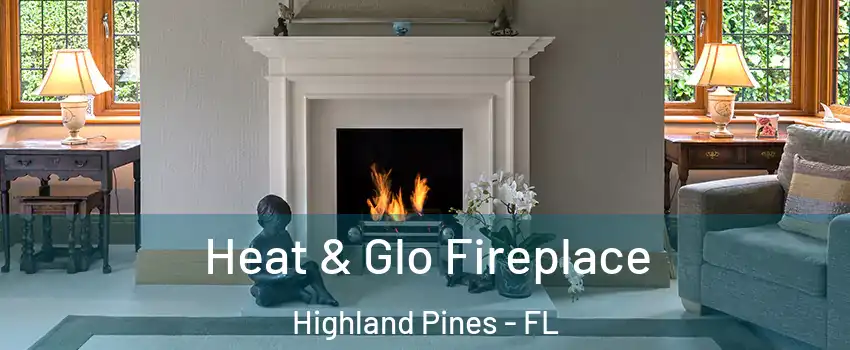 Heat & Glo Fireplace Highland Pines - FL