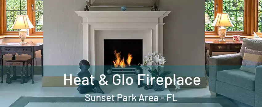 Heat & Glo Fireplace Sunset Park Area - FL