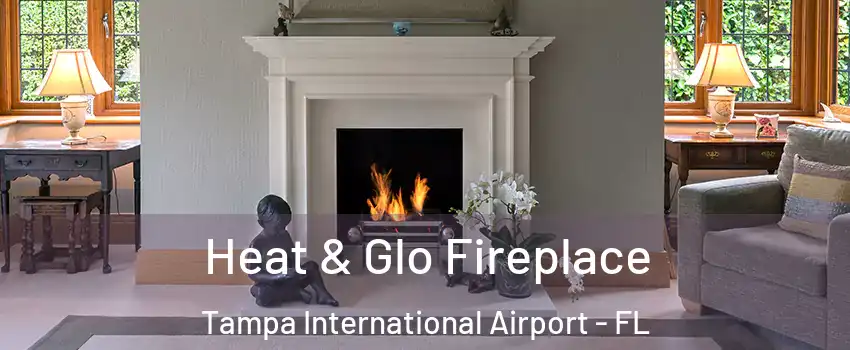 Heat & Glo Fireplace Tampa International Airport - FL