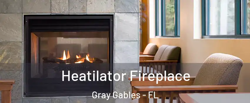 Heatilator Fireplace Gray Gables - FL