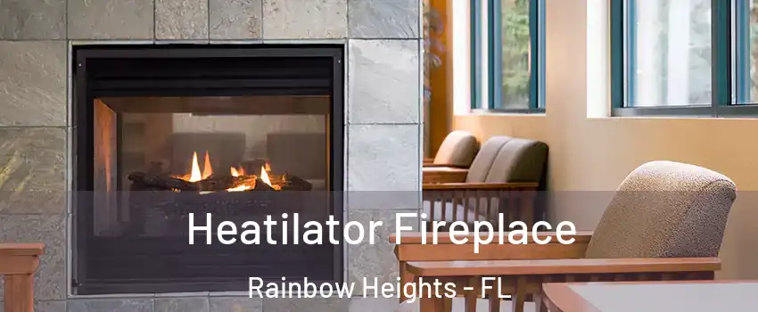 Heatilator Fireplace Rainbow Heights - FL