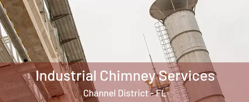 Industrial Chimney Services Channel District - FL