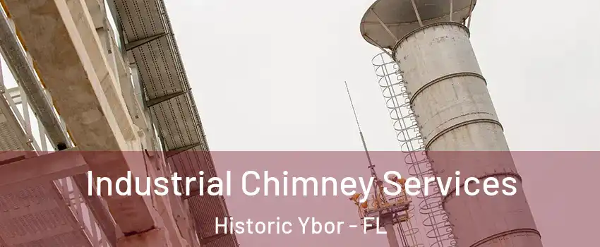 Industrial Chimney Services Historic Ybor - FL