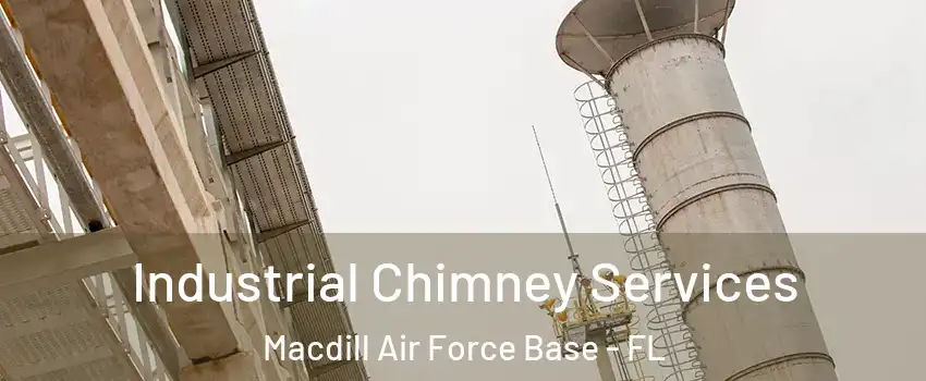 Industrial Chimney Services Macdill Air Force Base - FL