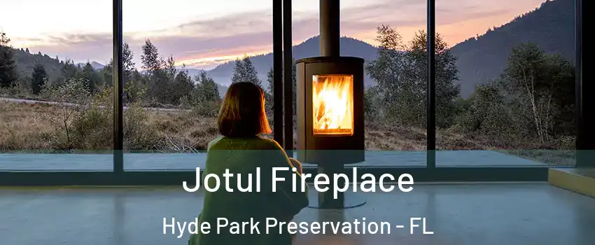 Jotul Fireplace Hyde Park Preservation - FL