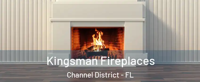 Kingsman Fireplaces Channel District - FL