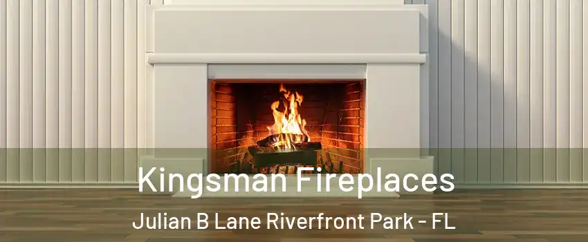 Kingsman Fireplaces Julian B Lane Riverfront Park - FL