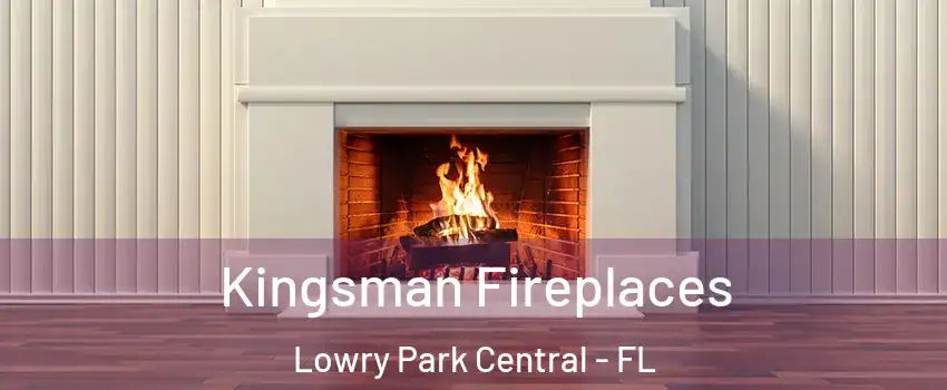 Kingsman Fireplaces Lowry Park Central - FL