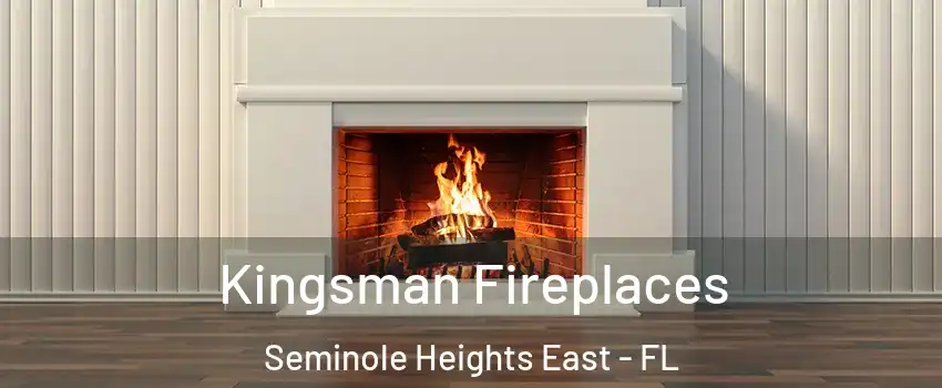 Kingsman Fireplaces Seminole Heights East - FL