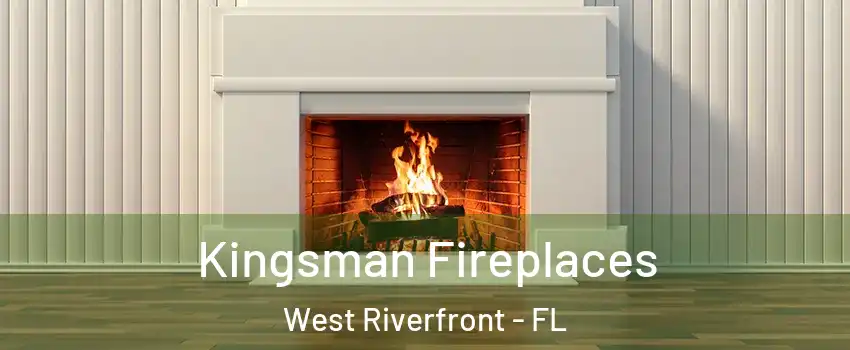 Kingsman Fireplaces West Riverfront - FL