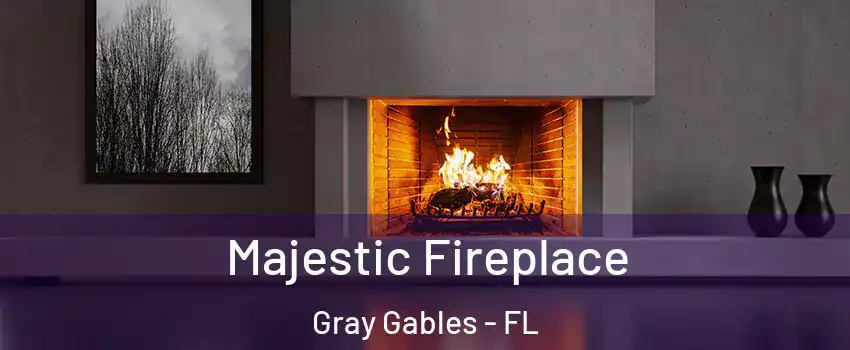 Majestic Fireplace Gray Gables - FL