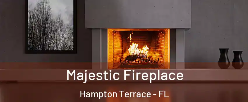 Majestic Fireplace Hampton Terrace - FL