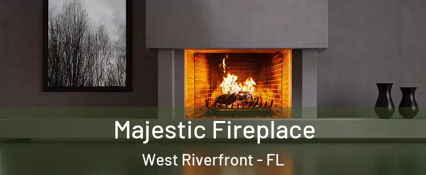 Majestic Fireplace West Riverfront - FL