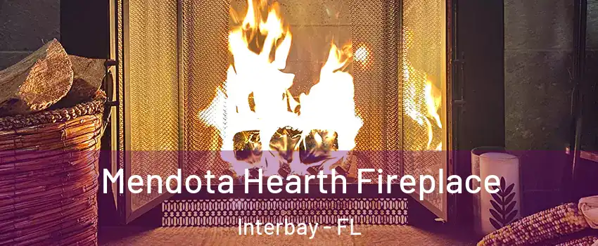 Mendota Hearth Fireplace Interbay - FL