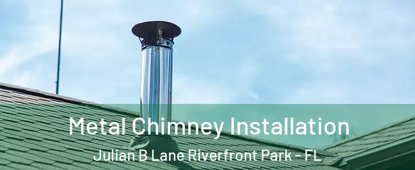 Metal Chimney Installation Julian B Lane Riverfront Park - FL