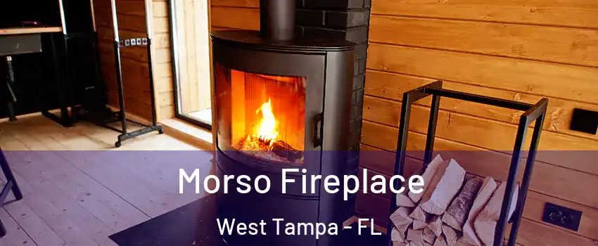 Morso Fireplace West Tampa - FL