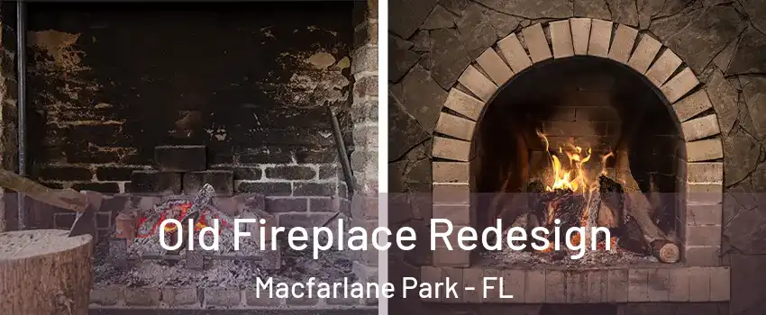 Old Fireplace Redesign Macfarlane Park - FL