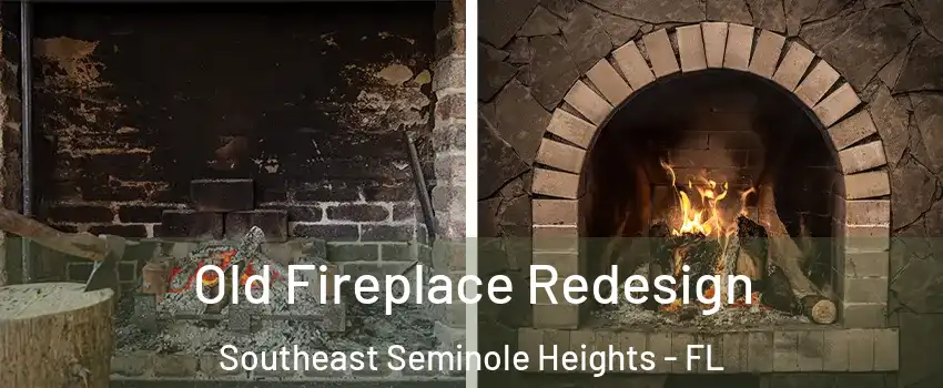 Old Fireplace Redesign Southeast Seminole Heights - FL