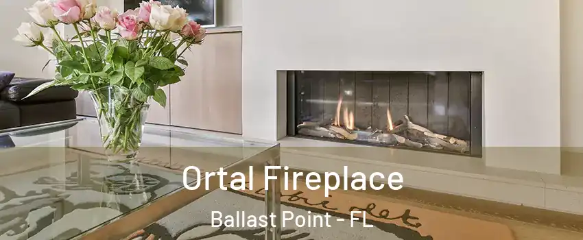 Ortal Fireplace Ballast Point - FL