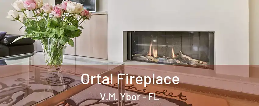 Ortal Fireplace V.M. Ybor - FL