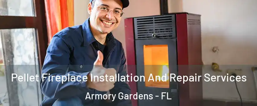 Pellet Fireplace Installation And Repair Services Armory Gardens - FL