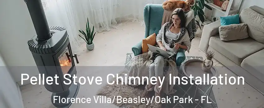 Pellet Stove Chimney Installation Florence Villa/Beasley/Oak Park - FL