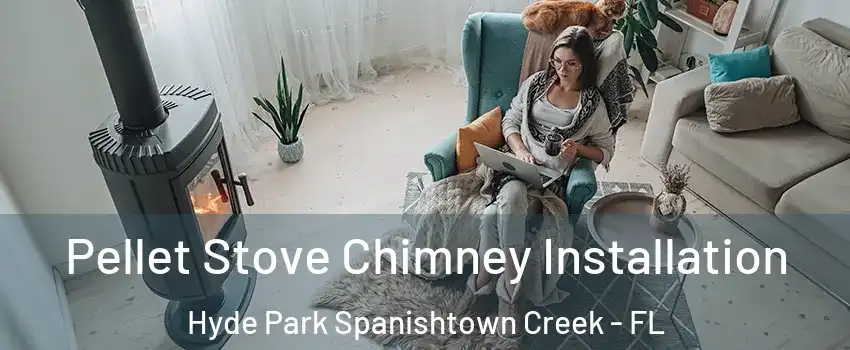 Pellet Stove Chimney Installation Hyde Park Spanishtown Creek - FL