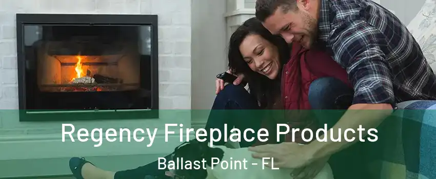 Regency Fireplace Products Ballast Point - FL