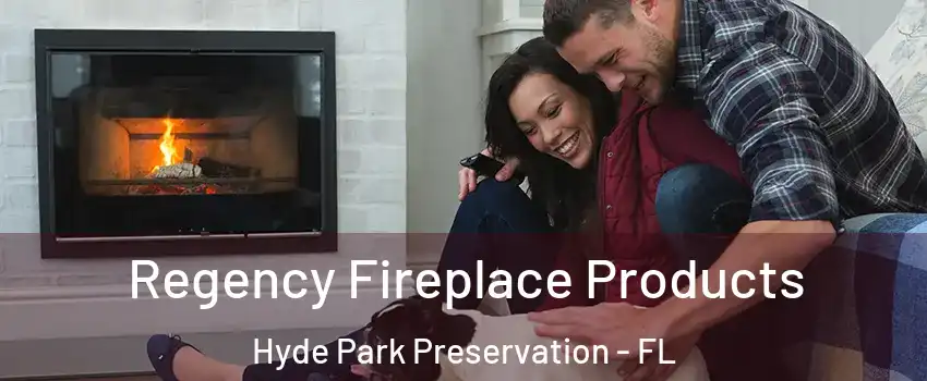 Regency Fireplace Products Hyde Park Preservation - FL