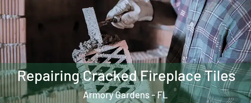 Repairing Cracked Fireplace Tiles Armory Gardens - FL