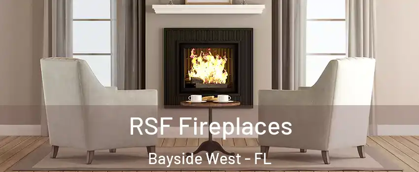 RSF Fireplaces Bayside West - FL