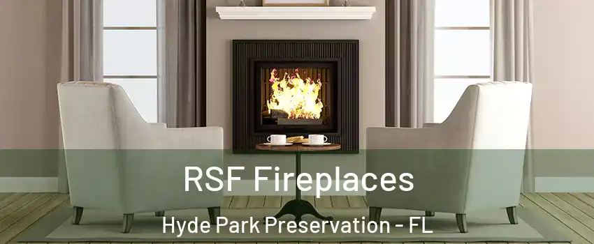 RSF Fireplaces Hyde Park Preservation - FL