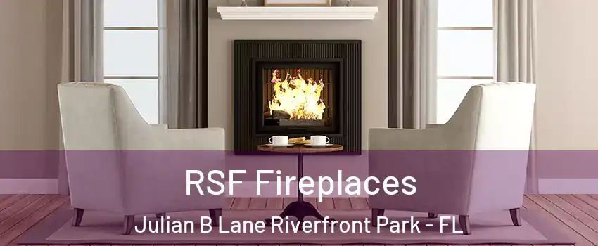 RSF Fireplaces Julian B Lane Riverfront Park - FL