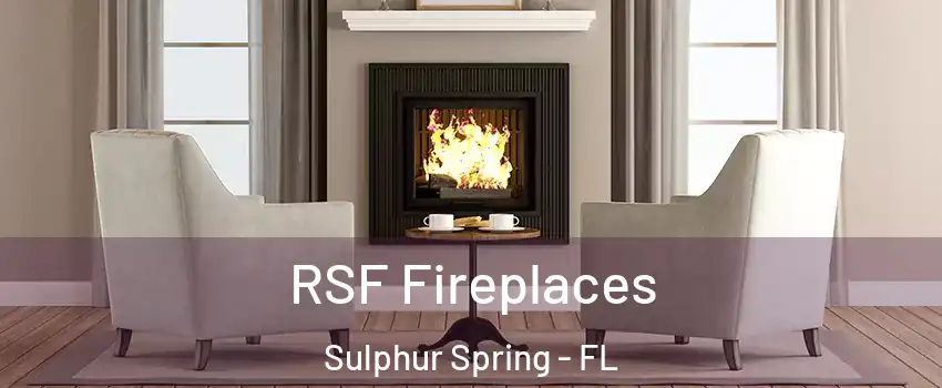 RSF Fireplaces Sulphur Spring - FL