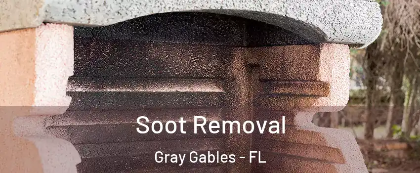 Soot Removal Gray Gables - FL