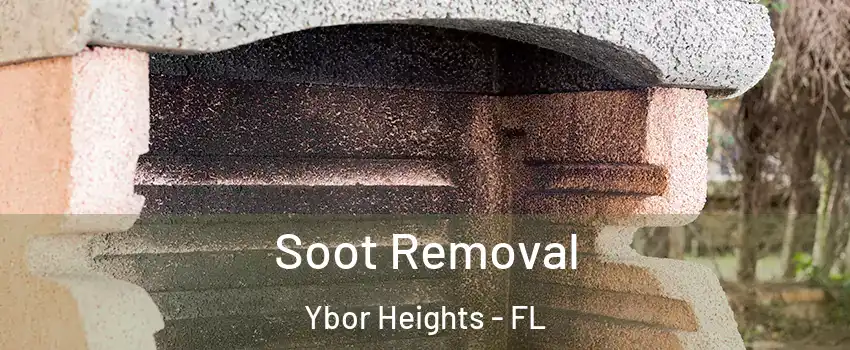 Soot Removal Ybor Heights - FL