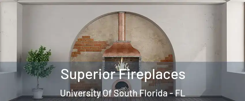 Superior Fireplaces University Of South Florida - FL