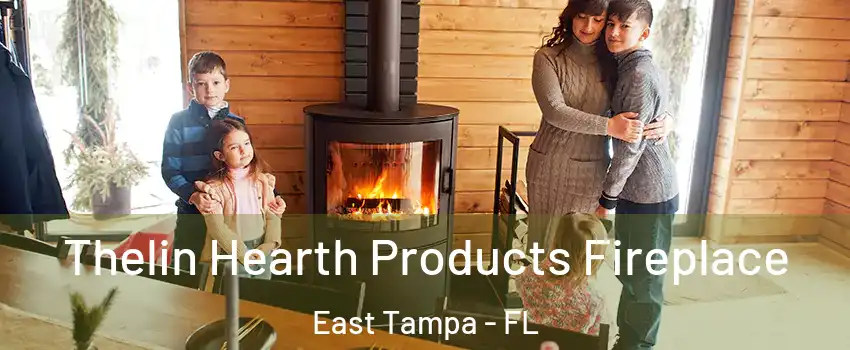 Thelin Hearth Products Fireplace East Tampa - FL