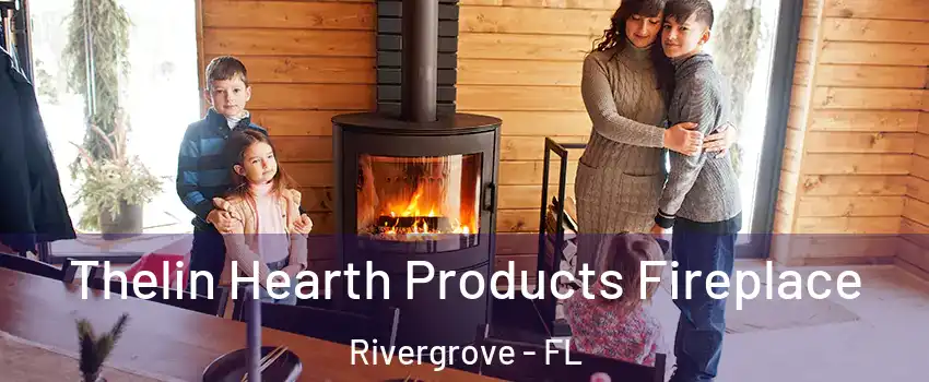 Thelin Hearth Products Fireplace Rivergrove - FL