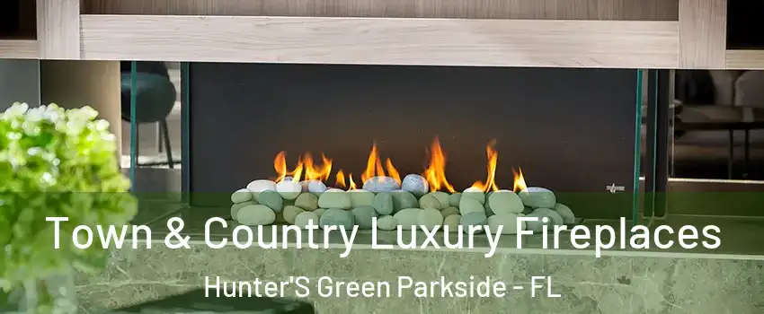 Town & Country Luxury Fireplaces Hunter'S Green Parkside - FL