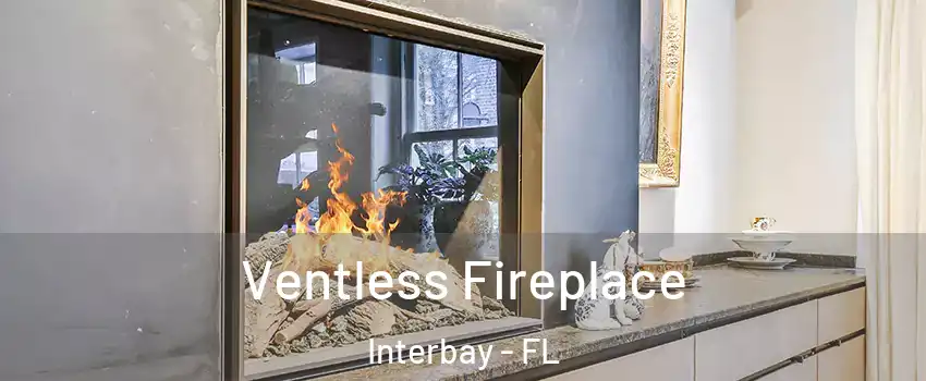 Ventless Fireplace Interbay - FL