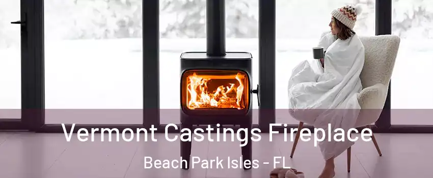 Vermont Castings Fireplace Beach Park Isles - FL