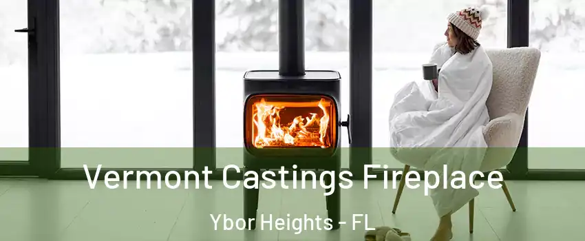 Vermont Castings Fireplace Ybor Heights - FL