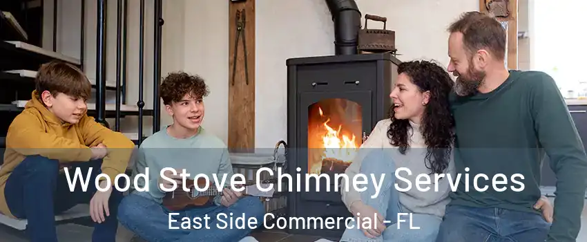 Wood Stove Chimney Services East Side Commercial - FL