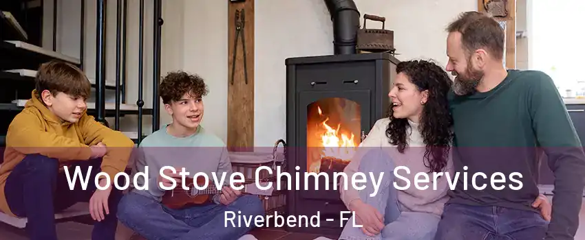 Wood Stove Chimney Services Riverbend - FL