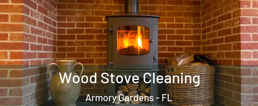 Wood Stove Cleaning Armory Gardens - FL