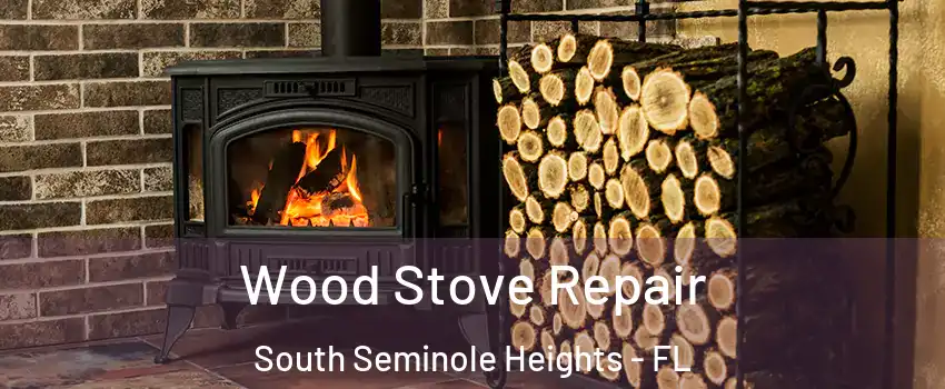 Wood Stove Repair South Seminole Heights - FL